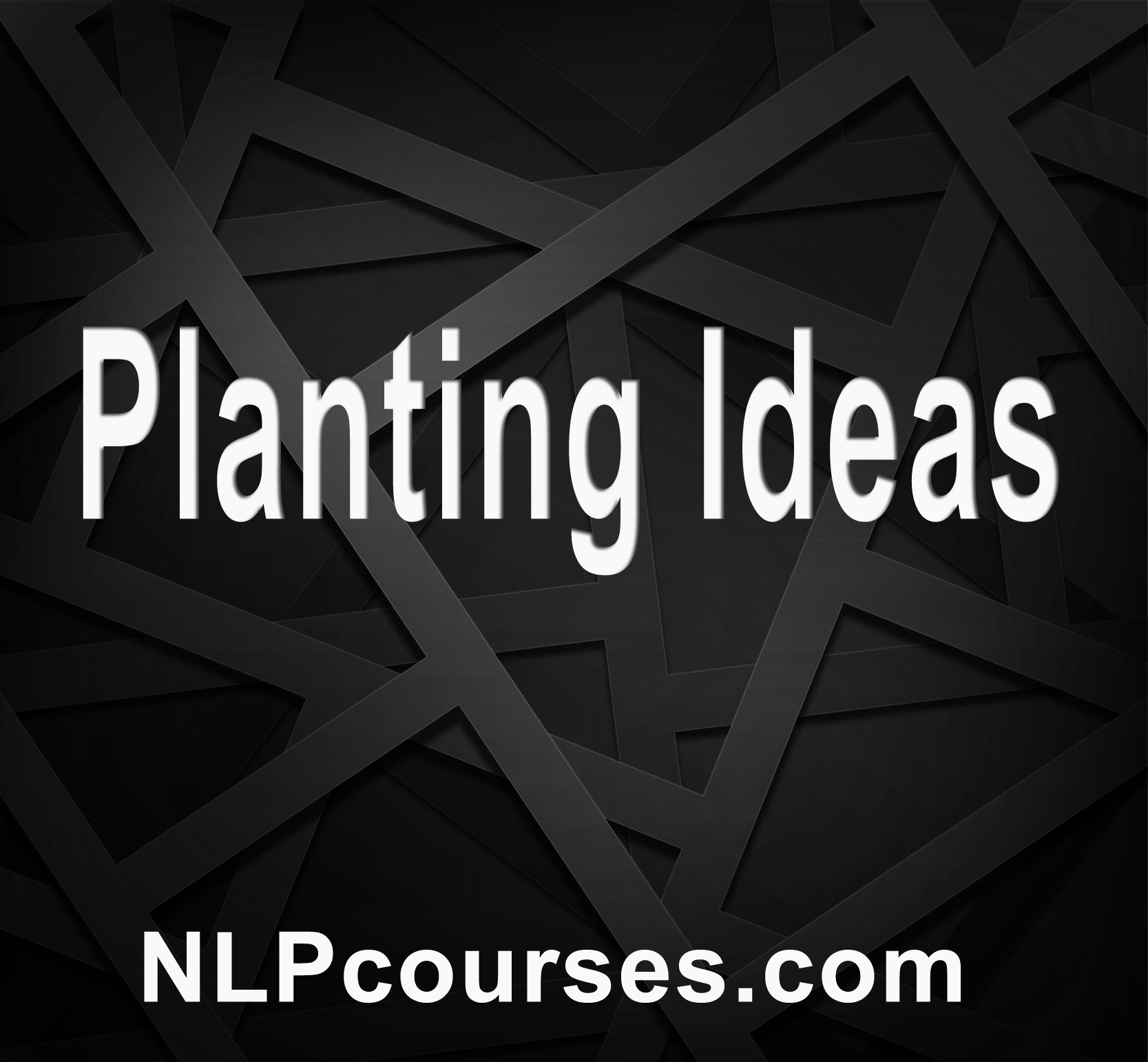 Planting ideas in people’s minds Home of NLP Courses